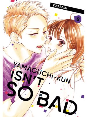 cover image of Yamaguchi-kun Isn't So Bad, Volume 8